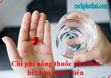 Chi Phí Uống Thuốc Phá Thai Hết Bao Nhiêu Tiền